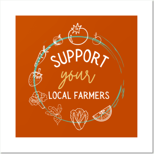 Support your local farmers veggie Posters and Art